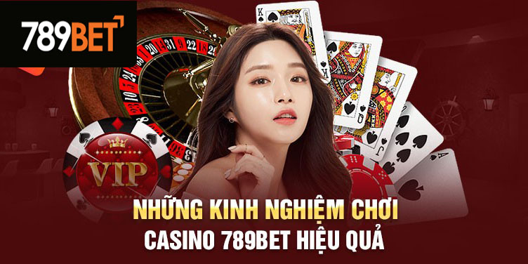 Trải nghiệm chơi casino 789Bet hiệu quả